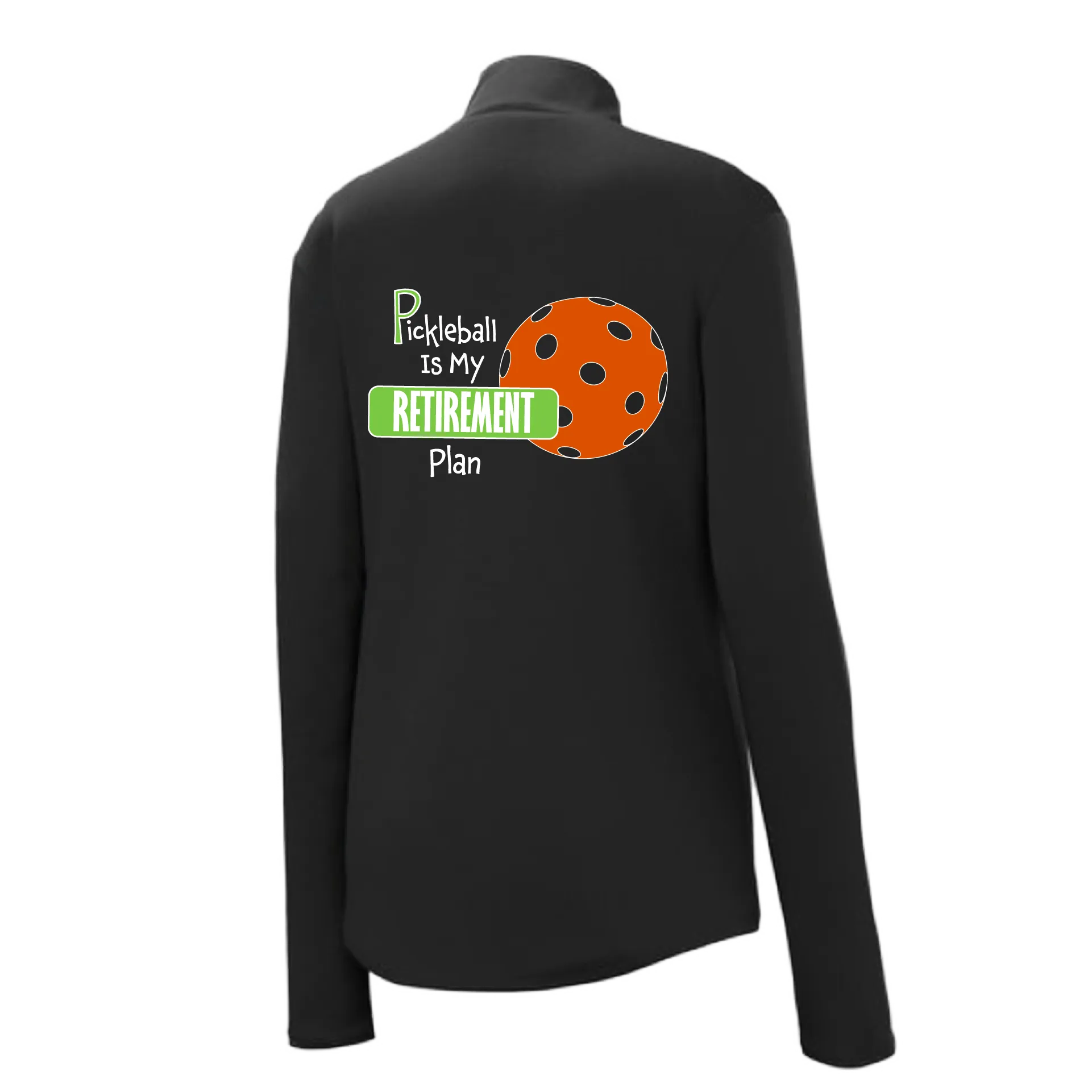 Pickleball Is My Retirement Plan | Women's 1/4 Zip Pullover Athletic Shirt | 100% Polyester